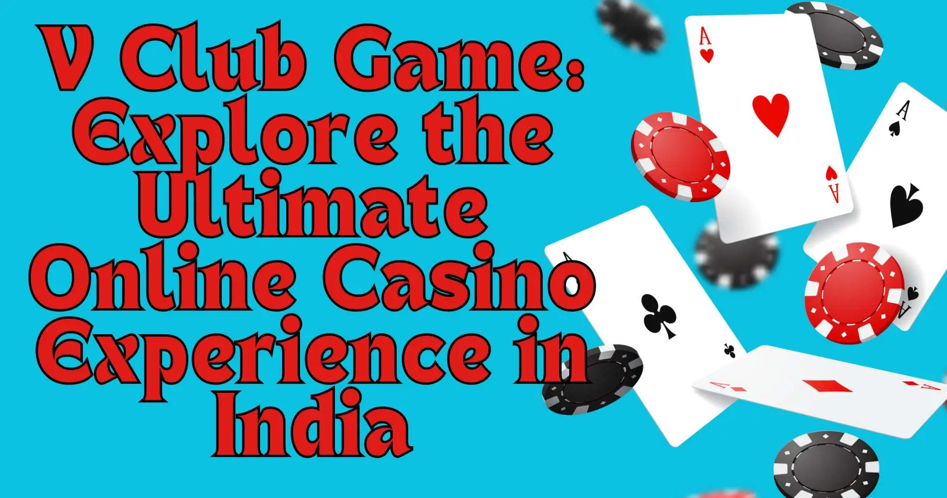 V Club Game Explore the Ultimate Online Casino Experience in India