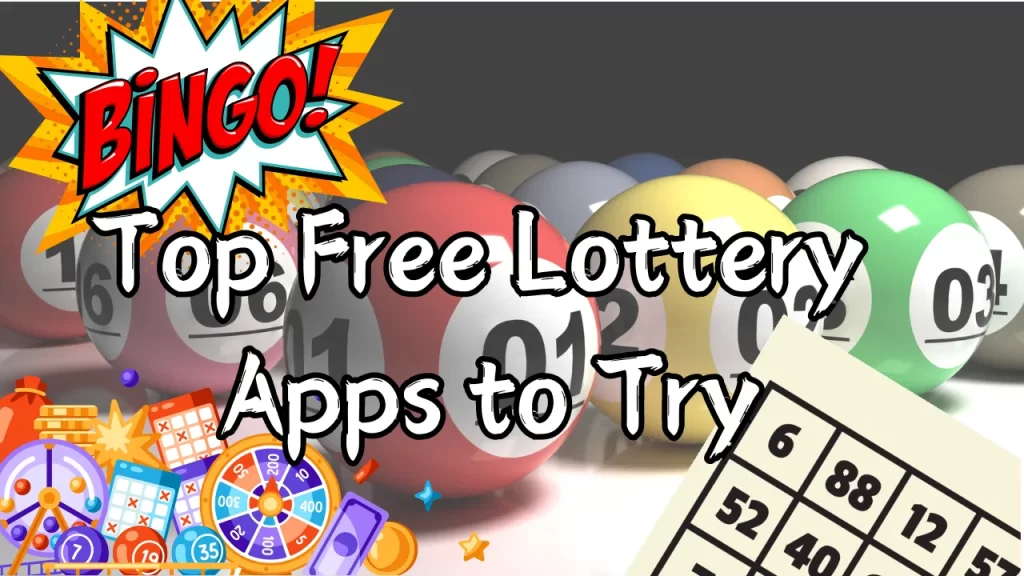 Top Free Lottery Apps to Try