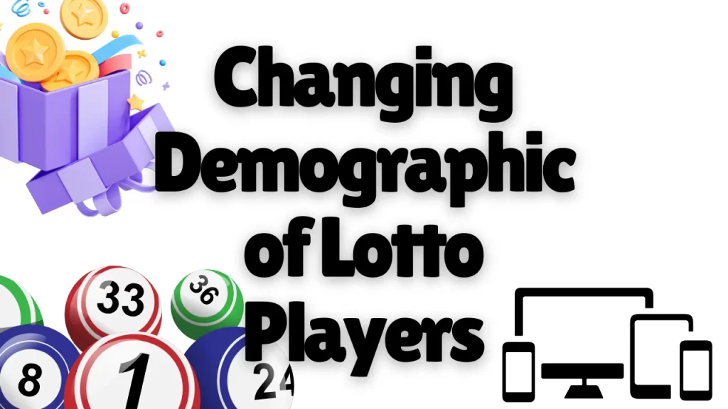 The Changing Demographics of Lotto 247 Players