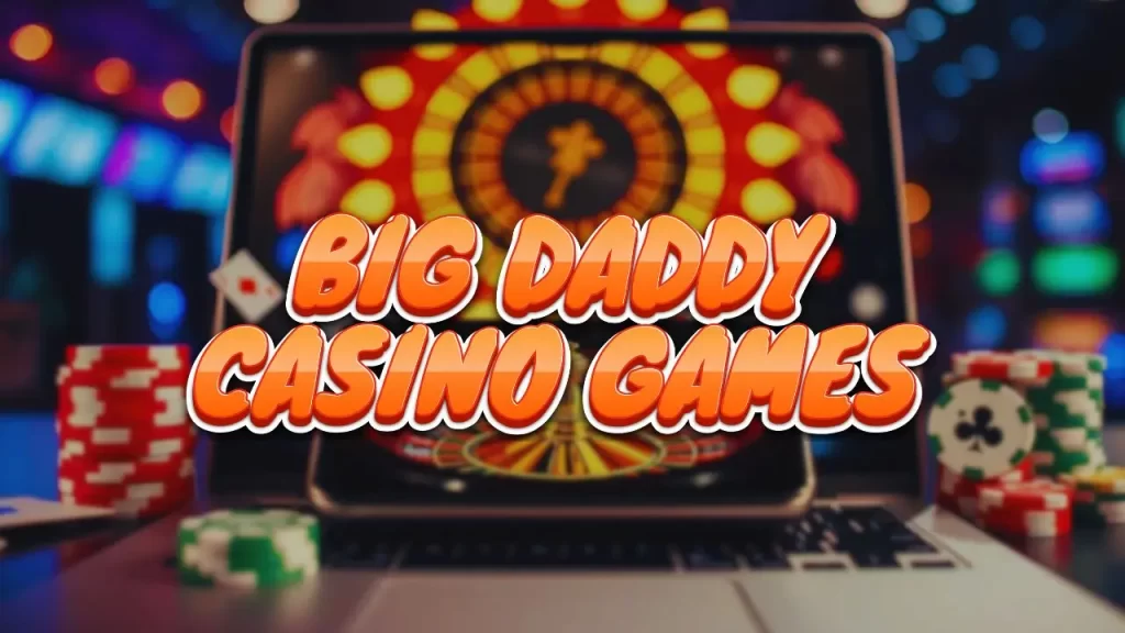 Big Daddy Casino Games Online