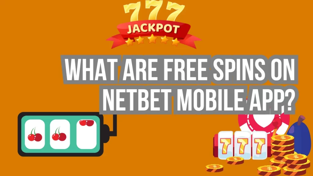 Types of Free Spin Bonuses on NetBet Mobile App